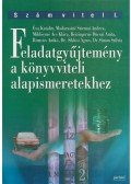 Éva Katalin,Reizingerné Ducsai Anita,Madarasiné Szirmai Andrea,Miklósyné Ács Klára,Romsics Anikó,Siklósi Ágnes,Simon Szilvia - Feladatgyűjtemény a könyvviteli alapismeretekhez