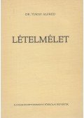 Turay Alfréd - Lételmélet