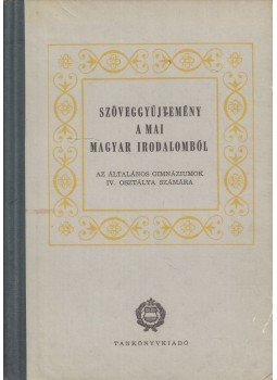 Szabolcsi Miklós - Szöveggyűjtemény a mai magyar irodalomból Szabolcsi Miklós - Szöveggyűjtemény a mai magyar irodalomból, Budapest 1963 antikvár könyv
