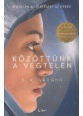 S. K. Vaughn - Közöttünk a végtelen