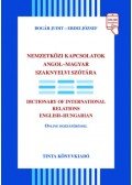 Bogár Judit, Erdei József - Nemzetközi kapcsolatok angol-magyar szaknyelvi szótára