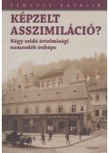 Fenyves Katalin - Képzelt asszimiláció?