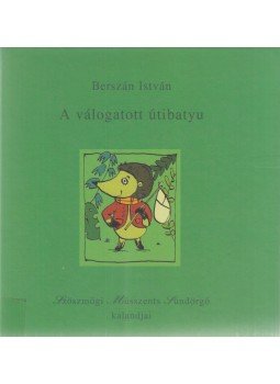 Berszán István - A válogatott útibatyu Berszán István - A válogatott útibatyu, Kolozsvár 2002 antikvár könyv