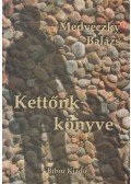 Medveczky Balázs - Kettőnk könyve (dedikált)