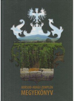 Dr. Veres László, Viga Gyula - Borsod-Abaúj-Zemplén megyekönyv Dr. Veres László, Viga Gyula - Borsod-Abaúj-Zemplén megyekönyv, Miskolc 2009 antikvár könyv
