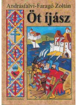 Andrásfalvi-Faragó Zoltán - Öt íjász Andrásfalvi-Faragó Zoltán - Öt íjász, Salgótarján 2007 antikvár könyv