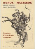 Kárpáti Gábor Csaba,Kertai Zalán,Turok Margit - Hunok-Magyarok