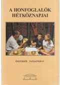 Révész László,Hidán Csaba,Benkő Mihály - A honfoglalók hétköznapjai