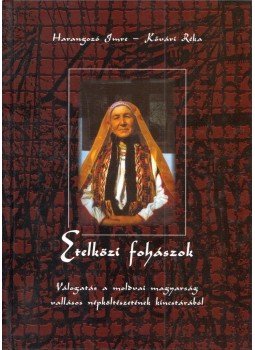 Harangozó Imre, Kővári Réka - Etelközi fohászok (dedikált) Harangozó Imre, Kővári Réka - Etelközi fohászok (dedikált), Újkígyós 2005 antikvár könyv