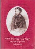 Fazekas Rózsa (szerk.),Nagy Ferenc - Gróf Károlyi György naplófeljegyzései 1833-1836