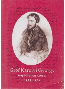 Fazekas Rózsa (szerk.), Nagy Ferenc - Gróf Károlyi György naplófeljegyzései 1833-1836 Fazekas Rózsa (szerk.), Nagy Ferenc - Gróf Károlyi György naplófeljegyzései 1833-1836, Nyíregyháza 2002 antikvár könyv