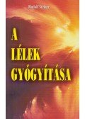 Rudolf Steiner - A lélek gyógyítása