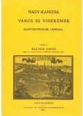 Balogh János - Nagy-Kanizsa város és vidékének hadtörténelmi leírása