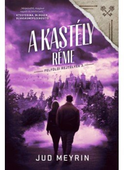 Jud Meyrin - A kastély réme - Felföldi rejtélyek 3. Jud Meyrin - A kastély réme - Felföldi rejtélyek 3., null 2023 antikvár könyv