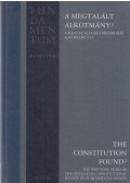 Halmai Gábor - A megtalált alkotmány? / The Constitution Found?