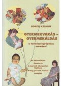 Bokor Katalin - Gyermekvárás - gyermekáldás (dedikált)
