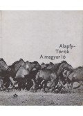 Török Imre,Alapfy Attila - A magyar ló