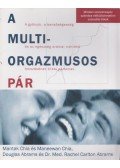 Mantak Chia,Maneewan Chia,Douglas Abrams,Dr. Med. Rachel Carlton Abrams - A multiorgazmusos pár