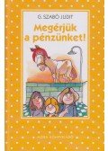 G. Szabó Judit - Megérjük a pénzünket!
