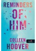 Colleen Hoover - Reminders of Him - Emlékek róla