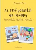 Eberlein Éva - Az első pelustól az iskoláig - Kapcsolódás-identitás-nemiség