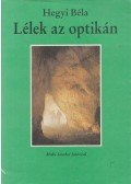 Hegyi Béla - Lélek az optikán