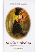 Purisaca Golenya Ágnes - Az időn átnövő fa (dedikált)