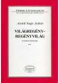 Abádi Nagy Zoltán - Világregény - regényvilág