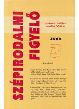 L. Simon László - Szépirodalmi figyelő 2003/3 L. Simon László - Szépirodalmi figyelő 2003/3, Budapest 2003 antikvár könyv