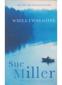 Miller, Sue - While I Was Gone Miller, Sue - While I Was Gone, London 2002 antikvár könyv