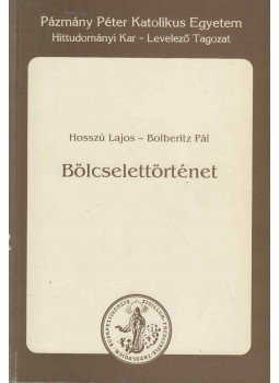 Bolberitz Pál, Hosszú Lajos - Bölcselettörténet Bolberitz Pál, Hosszú Lajos - Bölcselettörténet, Budapest 1997 antikvár könyv