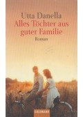 Utta Danella - Alles Töchter aus guter Familie