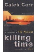 Caleb Carr - Killing Time
