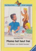 Manfred Mai - Mama hat heut frei