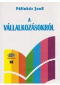 Pálinkás Jenő - A vállalkozásokról