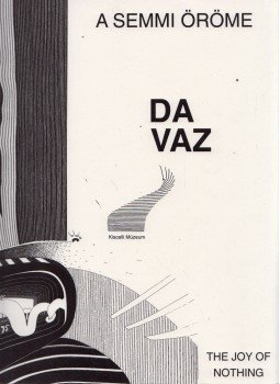 Fitz Péter - Jürg Da Vaz: A semmi öröme Fitz Péter - Jürg Da Vaz: A semmi öröme, Budapest 1998 antikvár könyv