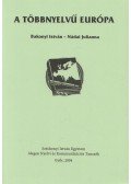 Bakonyi István,Nádai Julianna - A többnyelvű Európa