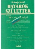Gyönyör József - Határok születtek