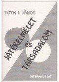 Tóth I. János - Játékelmélet és társadalom