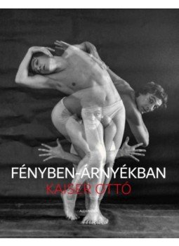Kaiser Ottó - Fényben-árnyékban Kaiser Ottó - Fényben-árnyékban, null 2023 antikvár könyv