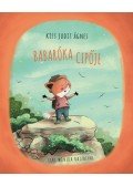 Kiss Judit Ágnes - Babaróka cipője