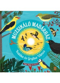 Kaláka, Gryllus Vilmos - Muzsikáló madárház Kaláka, Gryllus Vilmos - Muzsikáló madárház, null 2023 antikvár könyv