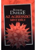 Rüdiger Dahlke - Az agresszió mint esély