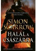 Simon Scarrow - Halál a császárra - Egy vakmerő római kalandjai a hadseregben