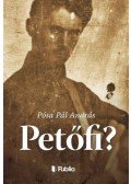 Pósa Pál András - Petőfi?