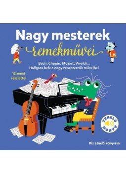  - Nagy mesterek remekművei - Kis zenélő könyveim, null 2023 antikvár könyv