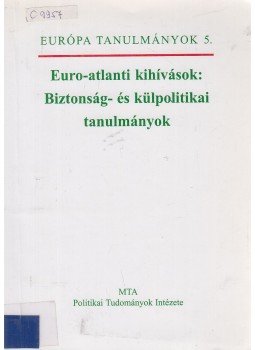 Galló Béla - Euro-atlanti kihívások: Biztonság- és külpolitikai tanulmányok, Budapest 2001 antikvár könyv