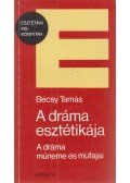 Bécsy Tamás - A dráma esztétikája (dedikált)
