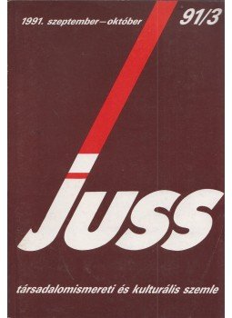 Szoboszlai Zsolt (szerk.) - Juss 1991. szeptember-október Szoboszlai Zsolt (szerk.) - Juss 1991. szeptember-október, Hódmezővásárhely 1991 antikvár könyv