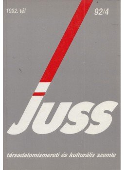 Szoboszlai Zsolt (szerk.) - Juss 1992. tél Szoboszlai Zsolt (szerk.) - Juss 1992. tél, Hódmezővásárhely 1992 antikvár könyv